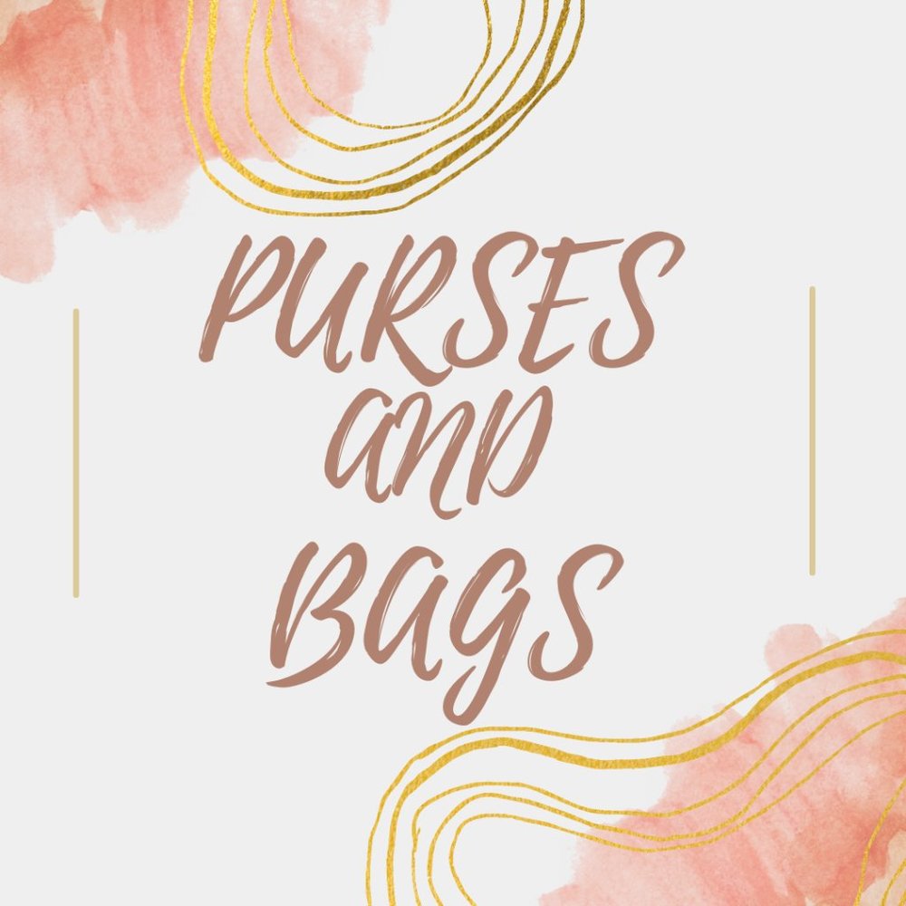 Purses and Bags!